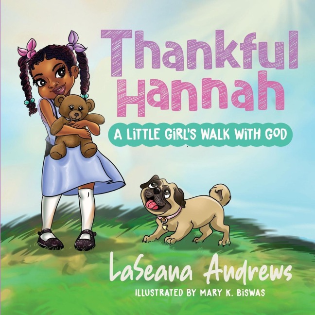Thankful Hannah: A Little Girls Walk with God