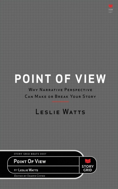 Point of View: Why Narrative Perspective Can Make or Break Your Story