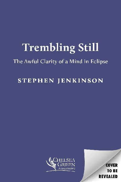 Trembling, Still: The Awful Clarity of a Mind in Eclipse