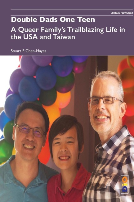 Double Dads One Teen: A Queer Familys Trailblazing Life in the USA and Taiwan