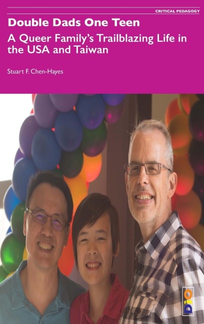 Double Dads One Teen: A Queer Familys Trailblazing Life in the USA and Taiwan
