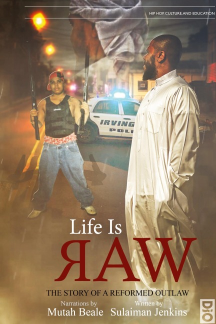 Life is Raw: The Story of a Reformed Outlaw