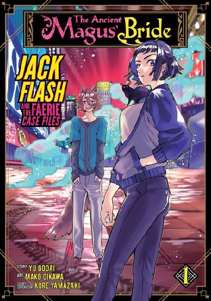 The Ancient Magus Bride: Jack Flash and the Faerie Case Files Vol. 1