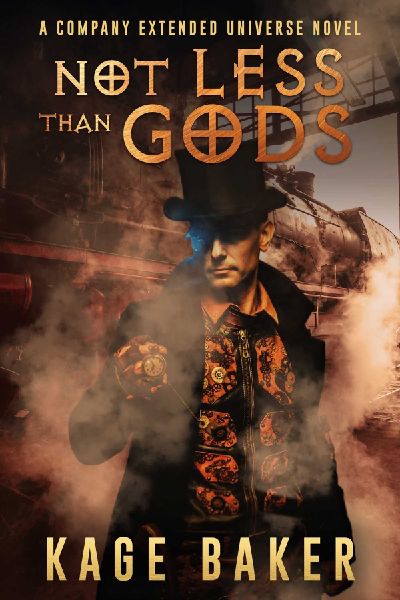 Not Less Than Gods: A Company Extended Universe Novel