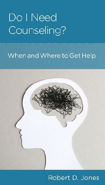 Do I Need Counseling?: When and Where to Get Help
