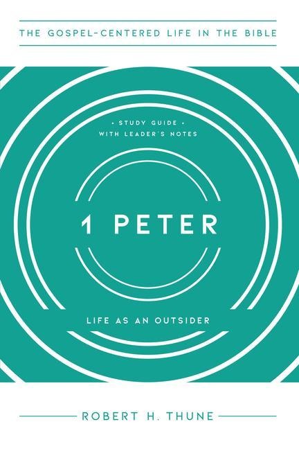 1 Peter: Life as an Outsider