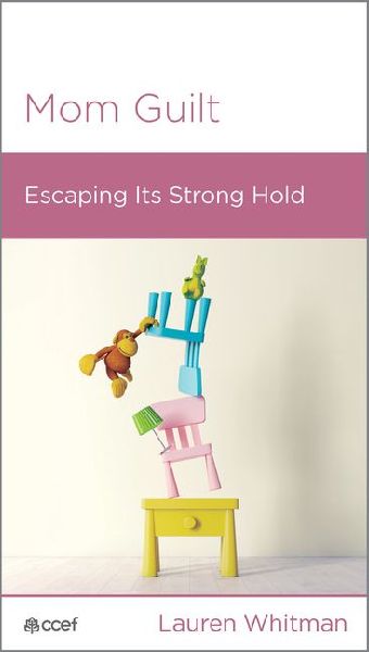 Mom Guilt: Escaping the Strong Hold