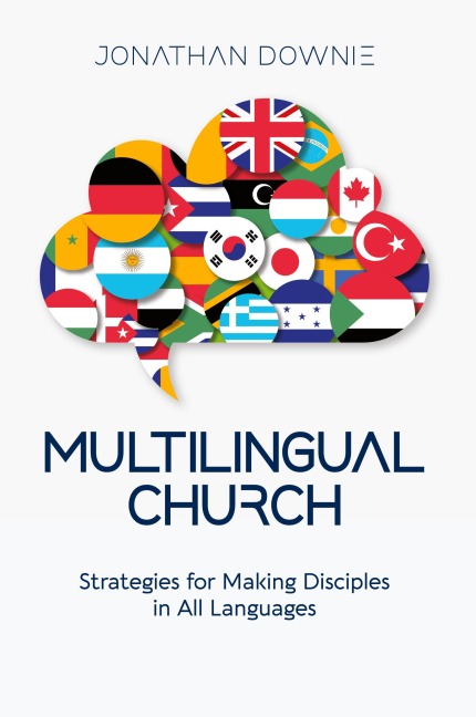 Multilingual Church: Strategies for Making Disciples in All Languages