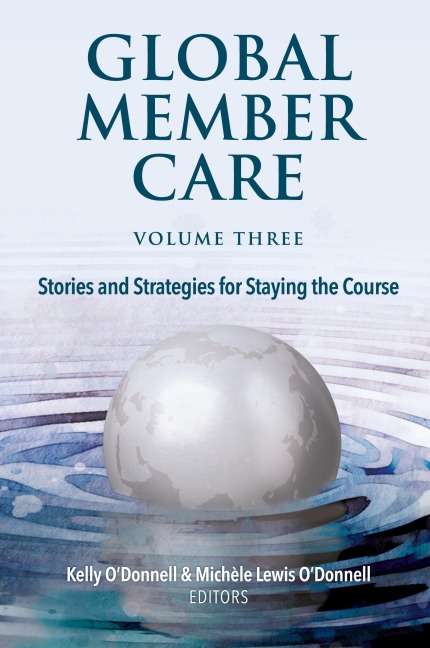 Global Member Care Volume 3: Stories and Strategies for Staying the Course