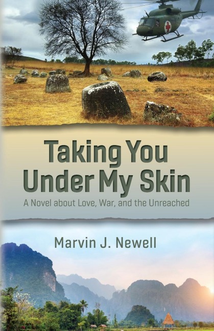 Taking You Under My Skin: A Novel about Love, War, and the Unreached