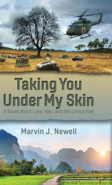 Taking You Under My Skin: A Novel about Love, War, and the Unreached