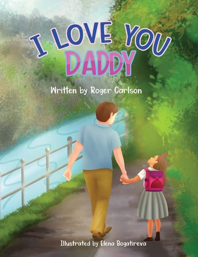 I Love You Daddy A Dad and Daughter Relationship