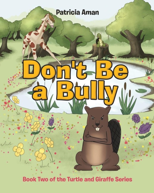 Dont Be a Bully: Book Two of the Turtle and Giraffe Series