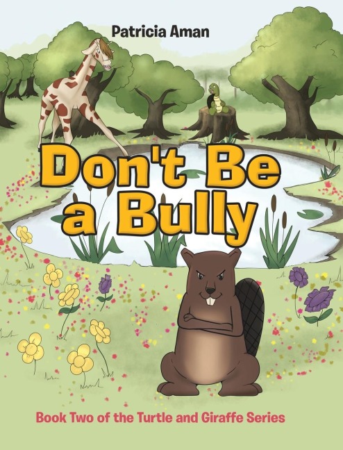 Dont Be a Bully: Book Two of the Turtle and Giraffe Series
