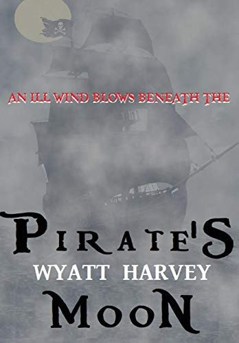 Pirate's Moon Book Two of the Mick Priest Novels
