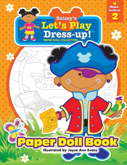 Snissys Lets Play Dress-Up!(TM) Paper Doll Collection: Paper Doll Book: Make-believe 2