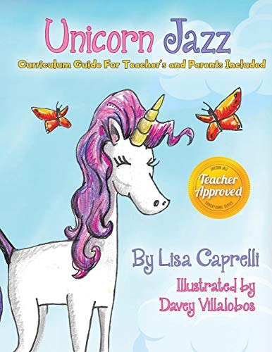 Unicorn Jazz Book With Included Curriculum Guide for Teachers and Parents