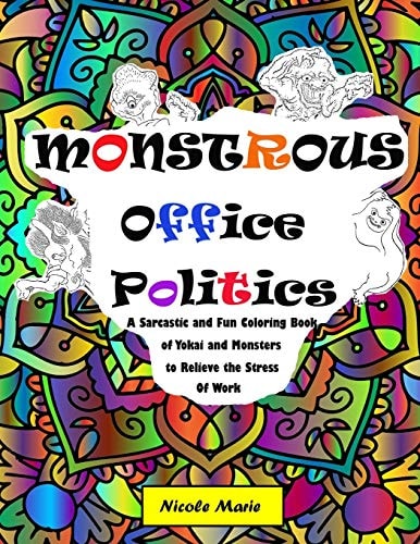 Monstrous Office Politics A Sarcastic and Fun Coloring Book of Yokai and Monsters to Relieve the Stress of Work