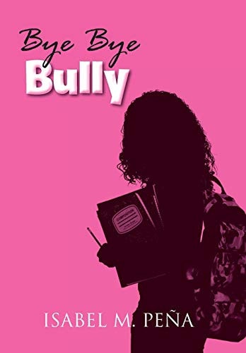 Bye Bye Bully Latest 2019 Edition