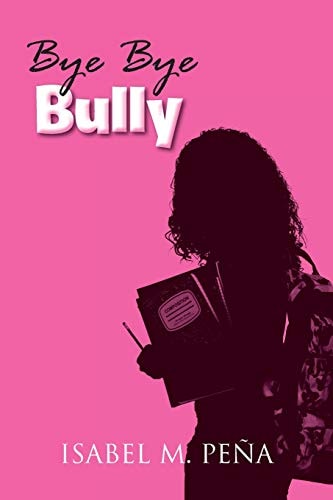 Bye Bye Bully Latest 2019 Edition