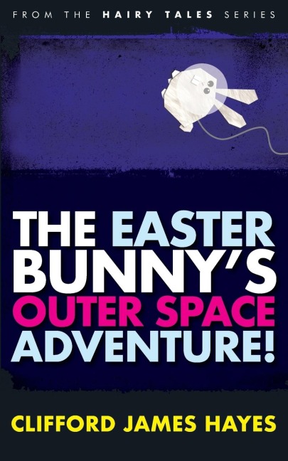 The Easter Bunnys Outer Space Adventure!