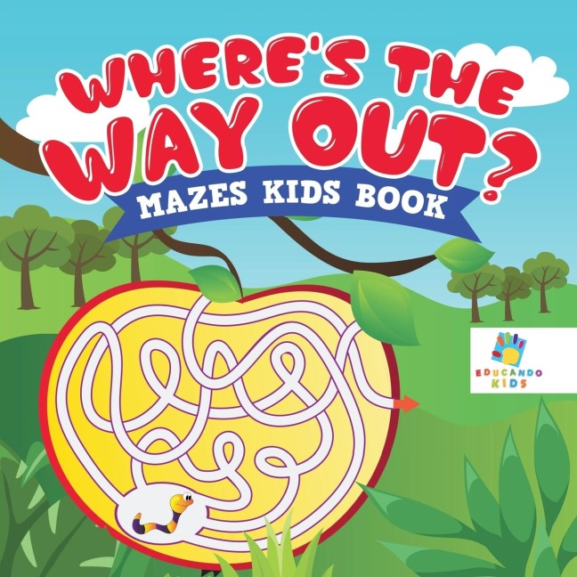 Wheres the Way Out? | Mazes Kids Book