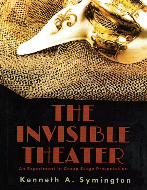 The Invisible Theater: An Experiment in Group Stage Presentation