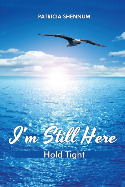 Im Still Here: Hold Tight