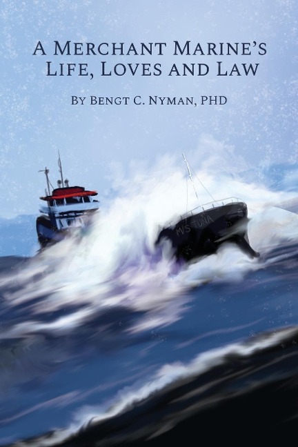A Merchant Marines Life, Loves and Law