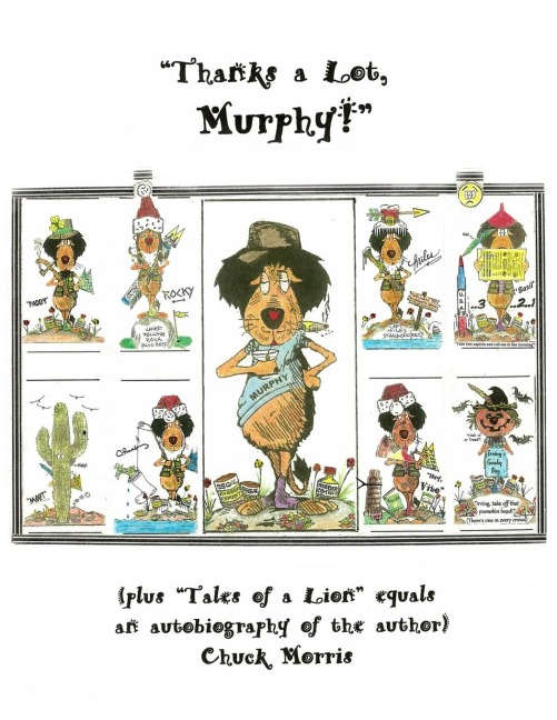 Thanks a Lot, Murphy! (plus Tales of a Lion equals an autobiography of the author)