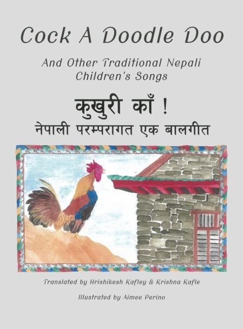 Cock A Doodle Doo: And Other Traditional Nepali Childrens Songs