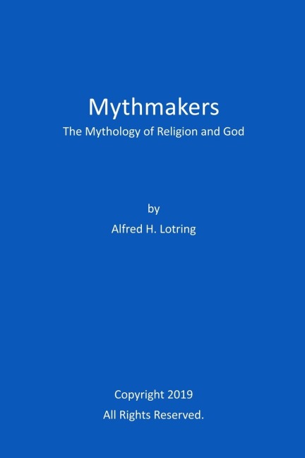 Mythmakers: The Mythology of Religion and God