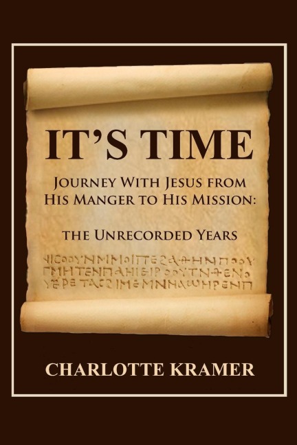 Its Time to Journey with Jesus from His Manger to His Mission: The Unrecorded Years