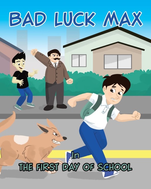 Bad Luck Max: In The First Day of School