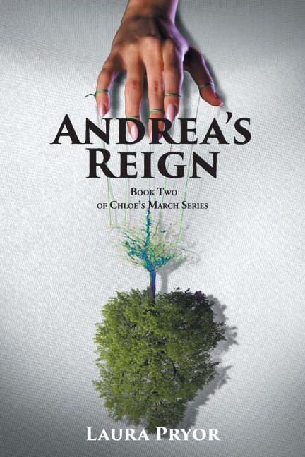 Andreas Reign: Book Two of Chloes March Series