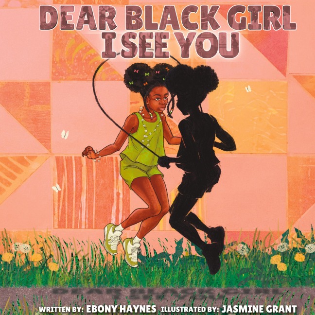 Dear Black Girl: I See You