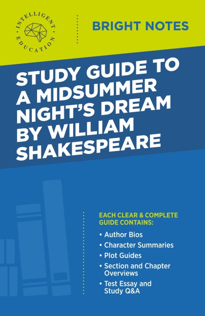 Study Guide to A Midsummer Nights Dream by William Shakespeare