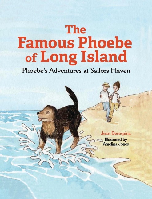 The Famous Phoebe of Long Island: Phoebes Adventures at Sailors Haven