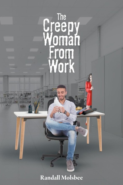 The Creepy Woman from Work