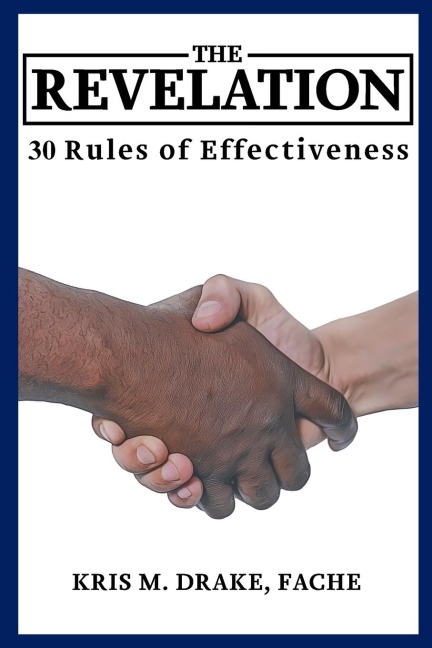 The Revelation: 30 Rules to Effectiveness