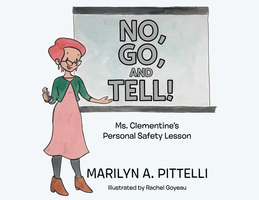 No, Go, and Tell!: Ms. Clementines Personal Safety Lesson