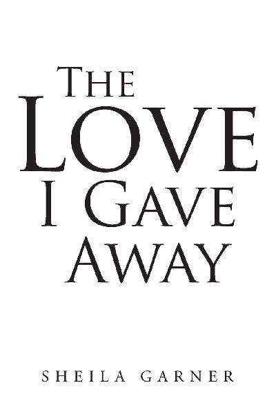 The Love I Gave Away