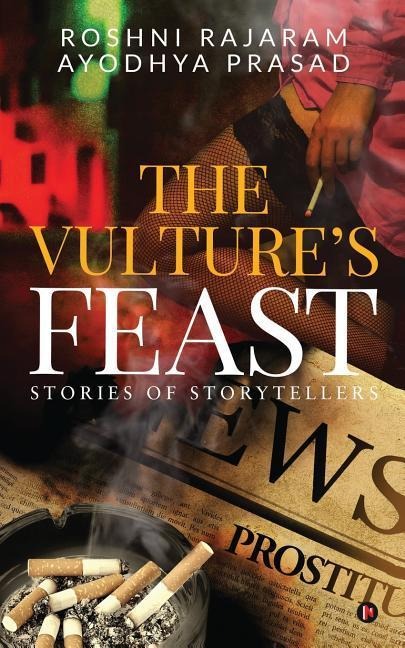 The Vultures Feast: Stories of storytellers