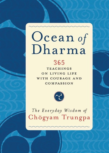 Ocean of Dharma: The Everyday Wisdom of Chogyam Trungpa
