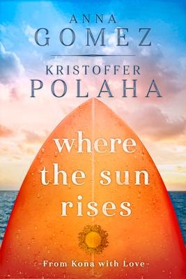 Where the Sun Rises: Volume 2