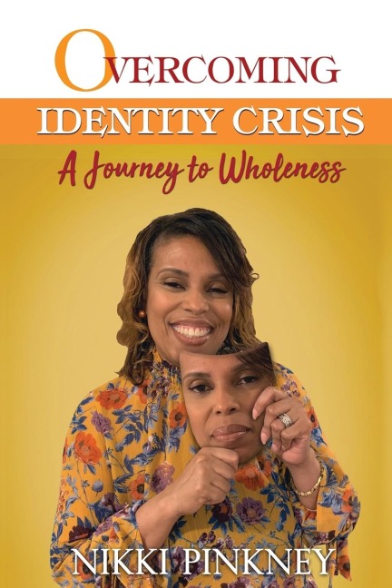 Overcoming Identity Crisis: A Journey to Wholeness