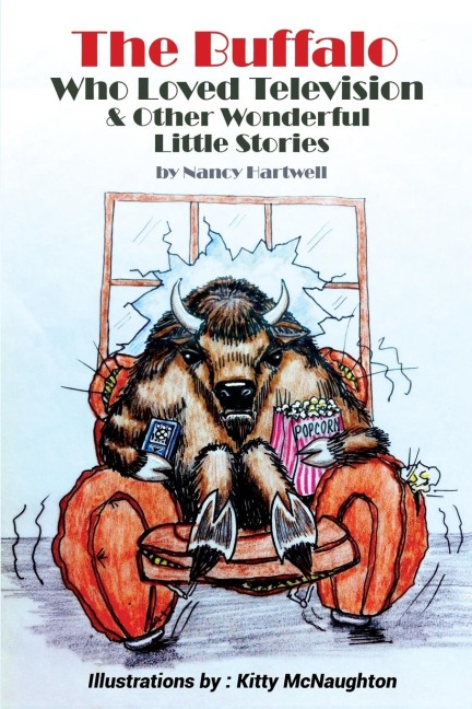 The Buffalo Who Loved Television & Other Wonderful Little Stories
