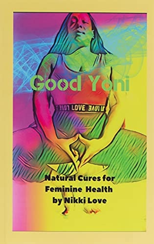 Good Yoni Natural Cures for Feminine Health