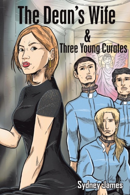 The Deans Wife and Three Young Curates: New Edition