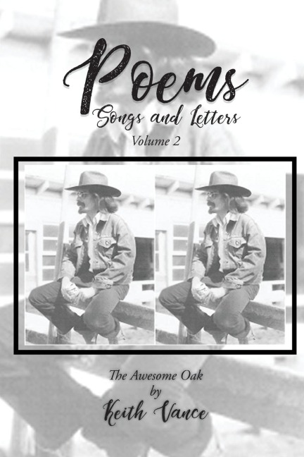 Poems - Songs and Letters Volume 2: The Awesome Oak